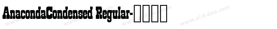 AnacondaCondensed Regular字体转换